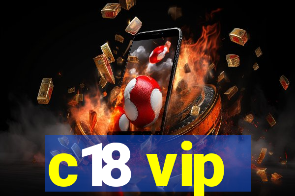 c18 vip